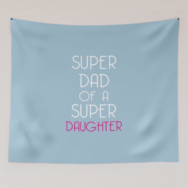Item preview, Super Dad Of A Super Daughter designed and sold by overstyle.