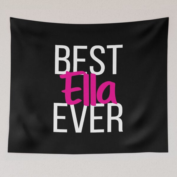 Item preview, Best Ella Ever designed and sold by ProjectX23.