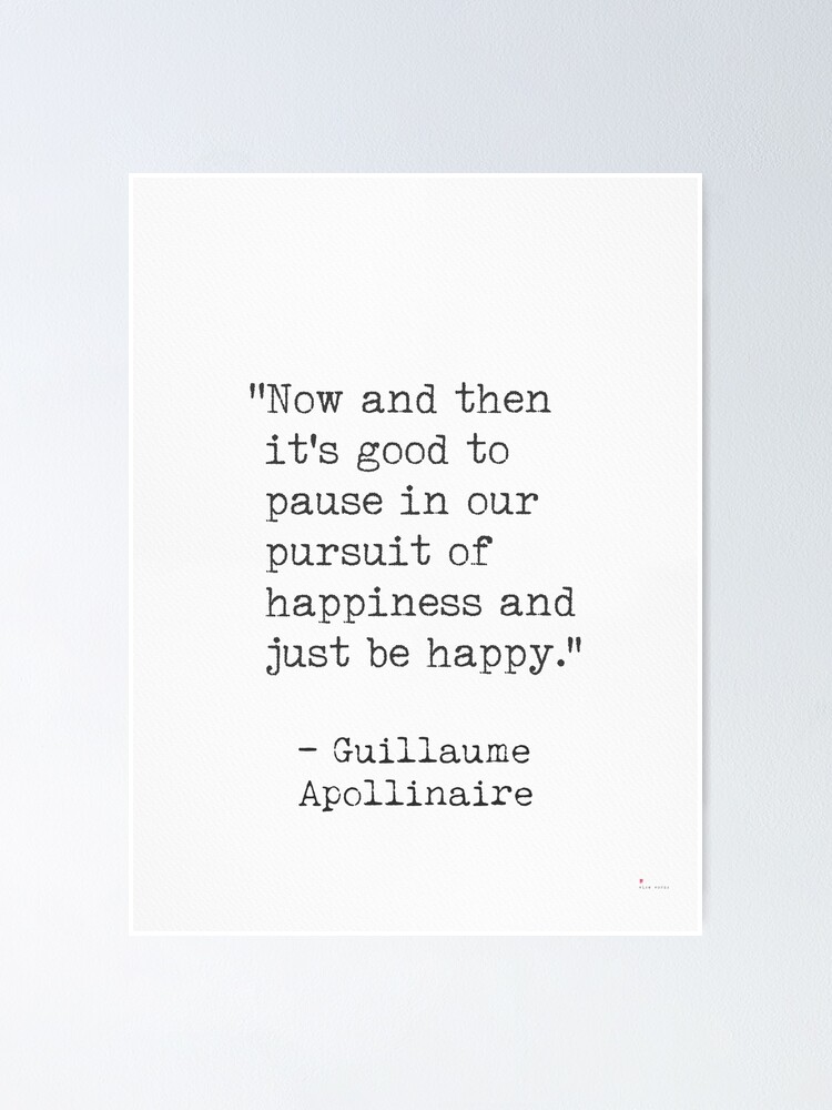 Guillaume Apollinaire Happiness Quote Poster By Pranatheory Redbubble