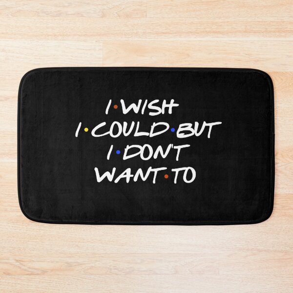 Item preview, I WISH I COULD SARCASTIC QUOTE designed and sold by DarinaDrawing.