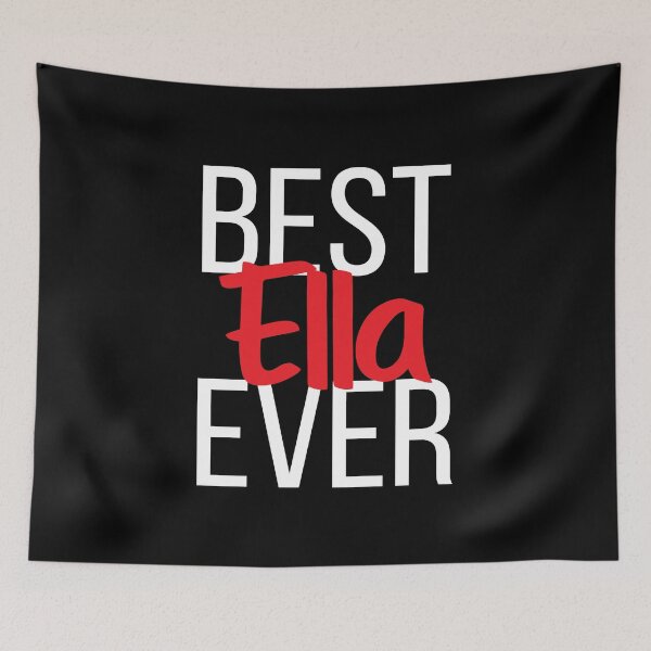 Item preview, Best Ella Ever designed and sold by ProjectX23.