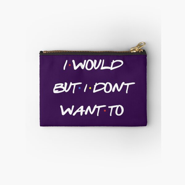 Item preview, I Would But I Don't Want To sarcastic quote designed and sold by DarinaDrawing.