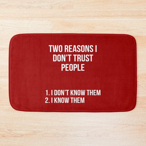 Item preview, Two Reasons I Don't Trust People designed and sold by overstyle.