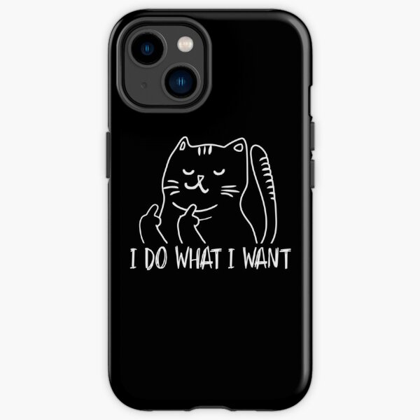 I do what I want funny cat flipping the bird humor gift  iPhone Tough Case