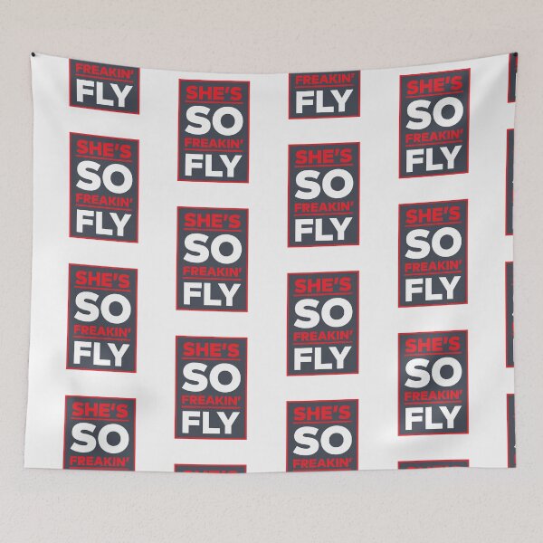Item preview, She's so freakin Fly - meme text designed and sold by TextyQuotes.