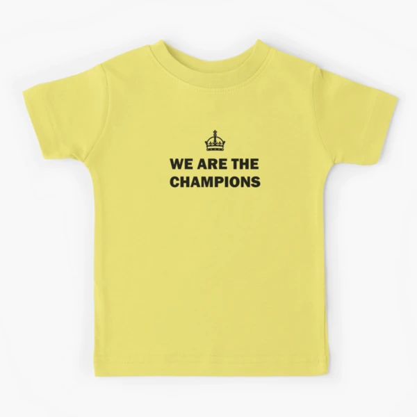 we are the champions tee