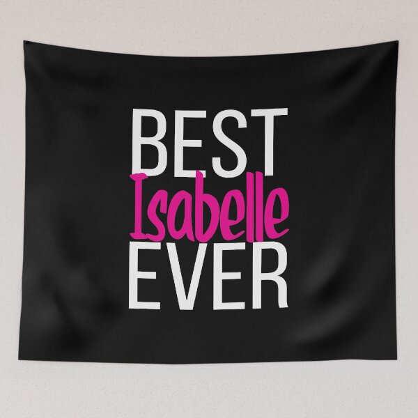 Item preview, Best Isabelle Ever designed and sold by ProjectX23.