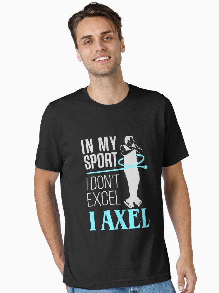 Thumbnail 2 of 7, Essential T-Shirt, Figure Skating Men In My Sport I Don't Excel I Axel designed and sold by jaygo.