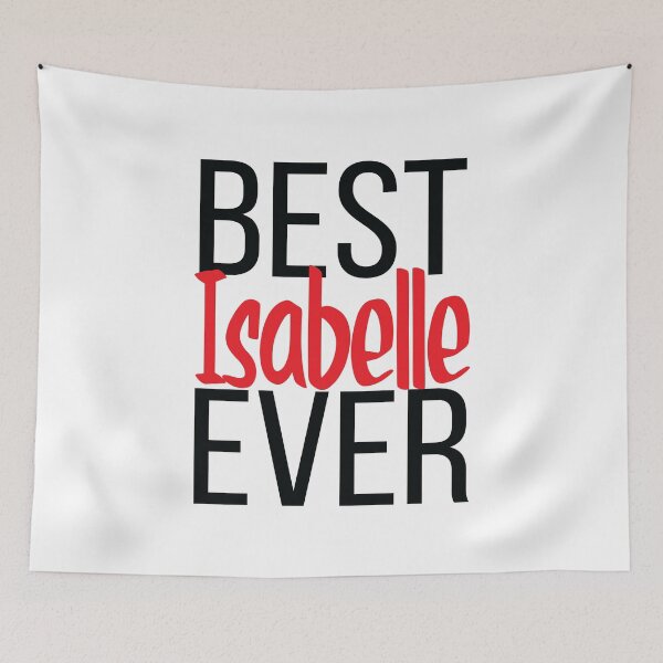 Item preview, Best Isabelle Ever designed and sold by ProjectX23.