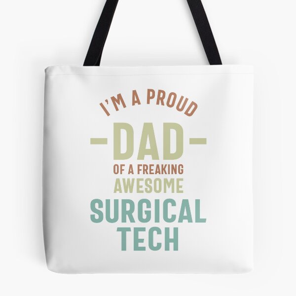 Item preview, I'm a Proud Dad of a Surgical Tech designed and sold by RafaelLopezz.