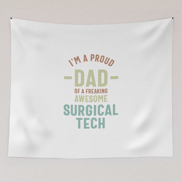 Item preview, I'm a Proud Dad of a Surgical Tech designed and sold by RafaelLopezz.