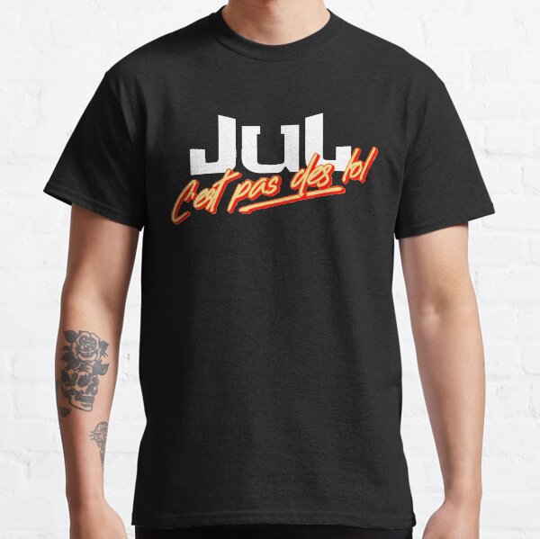 JuL C'est pas des lol Classic T-Shirt