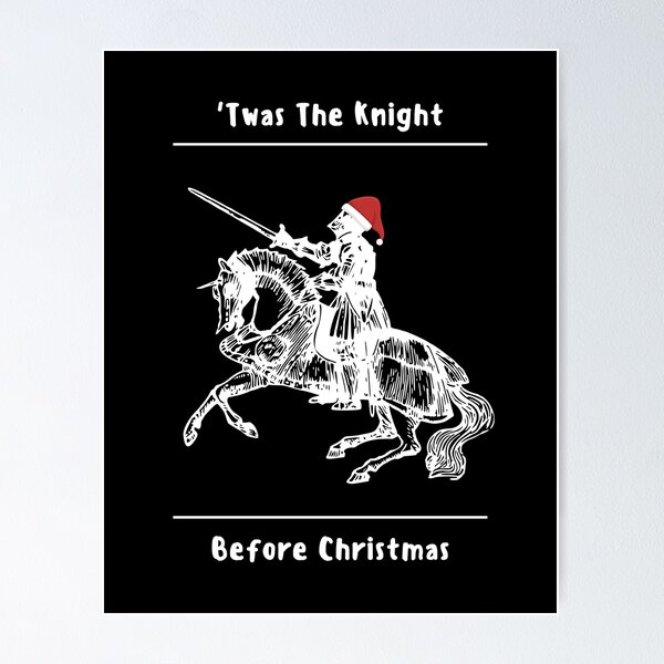 Item preview, Twas The Knight Before Christmas designed and sold by Legit Hooligan.