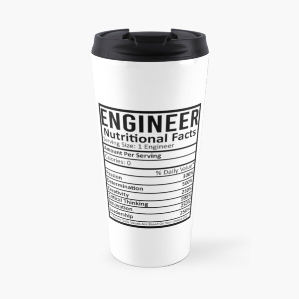 Engineer Nutritional Facts Black Text Design Travel Coffee Mug