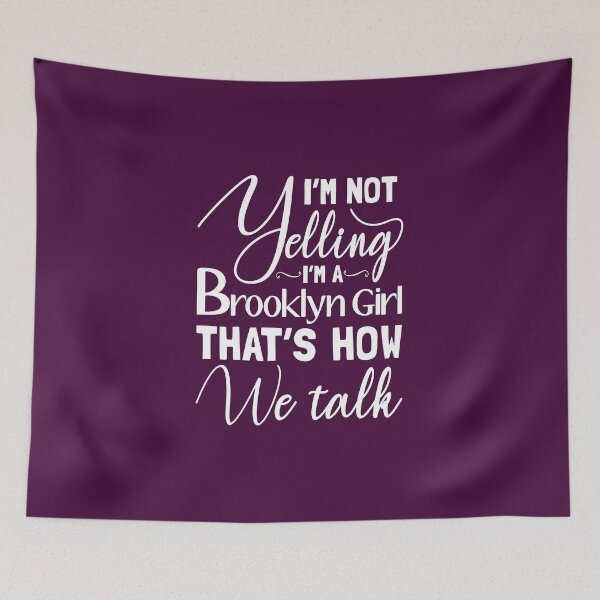 Item preview, Im Not Yelling, Im a Brooklyn Girl That's How We Talk!- Funny Graphic for the brooklyn girl designed and sold by StreetShirts1.