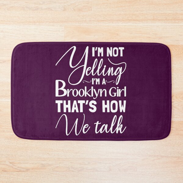 Item preview, Im Not Yelling, Im a Brooklyn Girl That's How We Talk!- Funny Graphic for the brooklyn girl designed and sold by StreetShirts1.