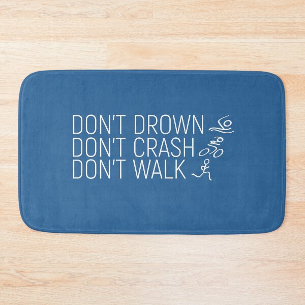 Item preview, Triathlon - Dont Crash Dont Crash Dont Walk designed and sold by overstyle.