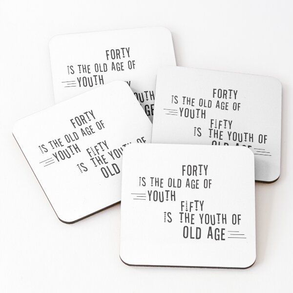 Item preview, Forty Is The Old Age Of Youth Fifty Is The Youth Of Old Age designed and sold by overstyle.