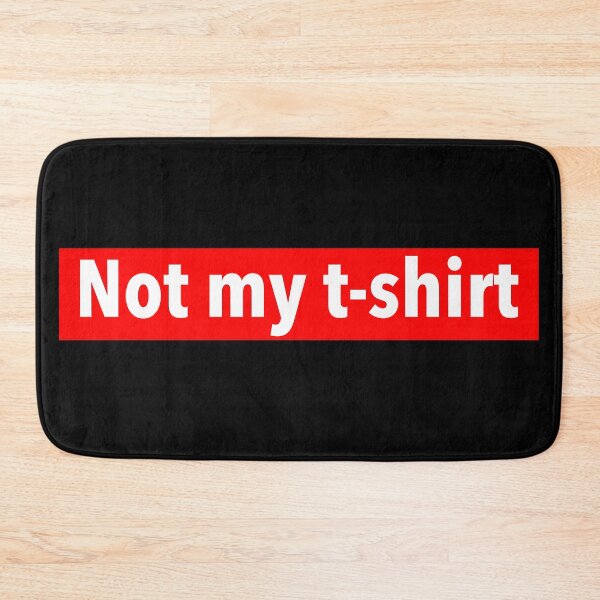 Item preview, Not my t-shirt designed and sold by weavernap.