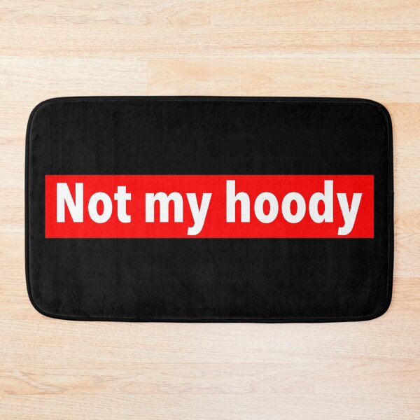 Item preview, Not my hoody designed and sold by weavernap.