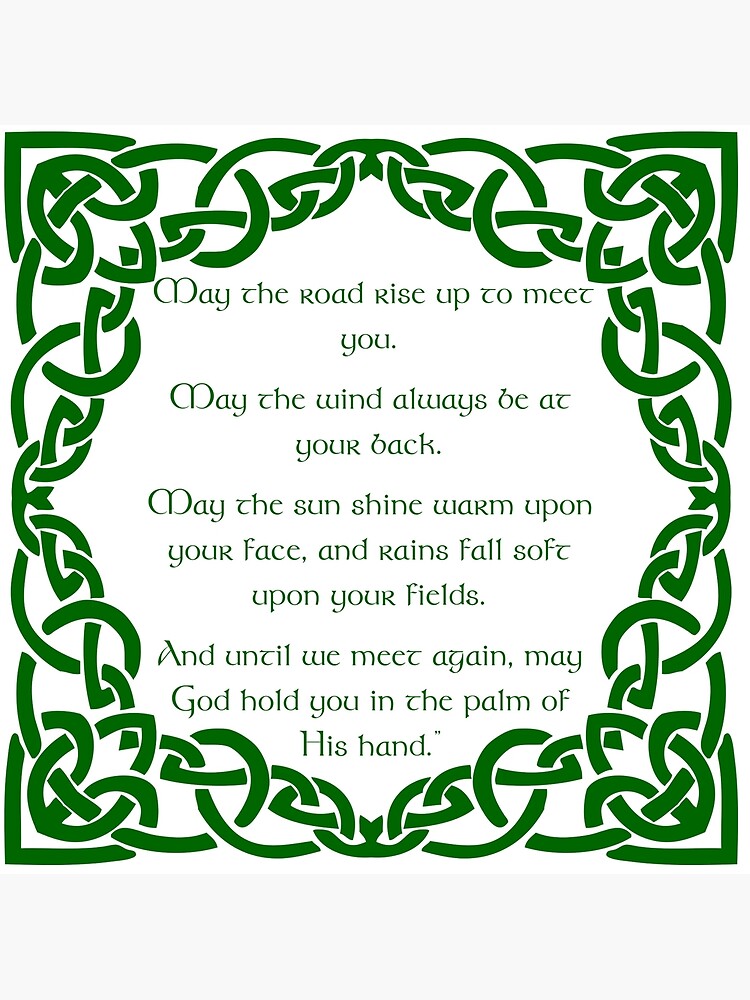 "May the road rise up to meet you Traditional Irish blessing" Poster