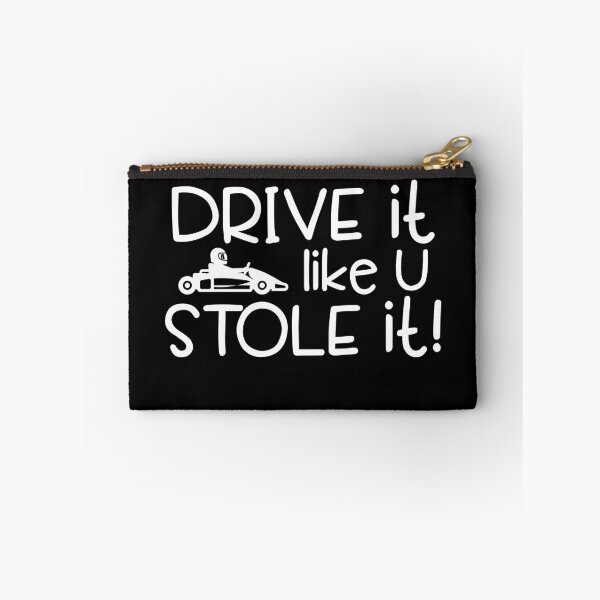 Item preview, Drive It Like You Stole It - Go Kart Racing designed and sold by inkedtee.