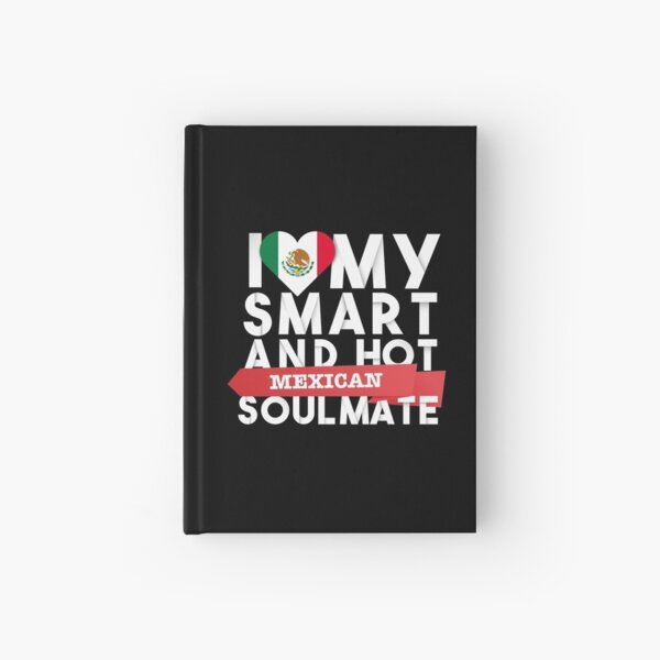 Item preview, I love my smart and hot Mexican soulmate designed and sold by Urosek.