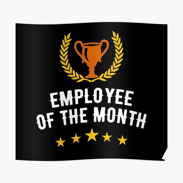 Employee of the month posters redbubble