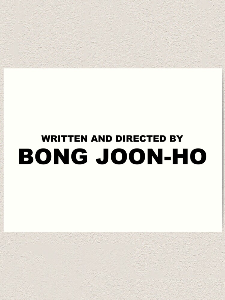 Alternate view of Written and directed by BONG JOON-HO Parasite Korean Film Art Print