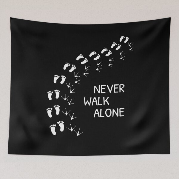 Item preview, Never Walk Alone designed and sold by Weilichesmag.