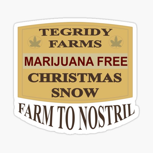 Tegridy Farms - Marihuana-freie Weihnachtsschneefarm nach Nostril Sticker