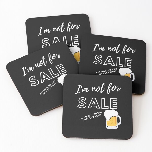 Item preview, I'm not for sale but wait did you just say beer? designed and sold by rodmendonca.