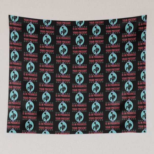 Item preview, YOUR PRESENT IS IN PROGRESS  designed and sold by Dwarf-Monkey.