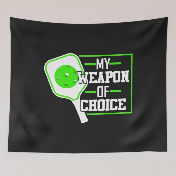 Item preview, My Weapon of Choice funny gift for pickleball player fan designed and sold by hadleydesigns.