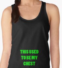 used to be my chest Women's Tank Top