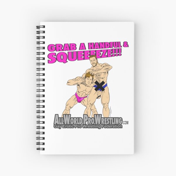 Squeeze - Gay Pro Wrestling Spiral Notebook