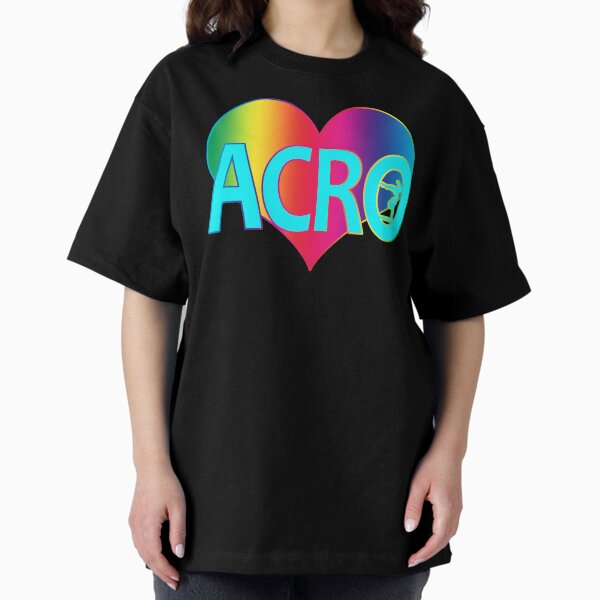 Acro Rainbow Heart for Acro Lovers Colorful Oversized T-Shirt