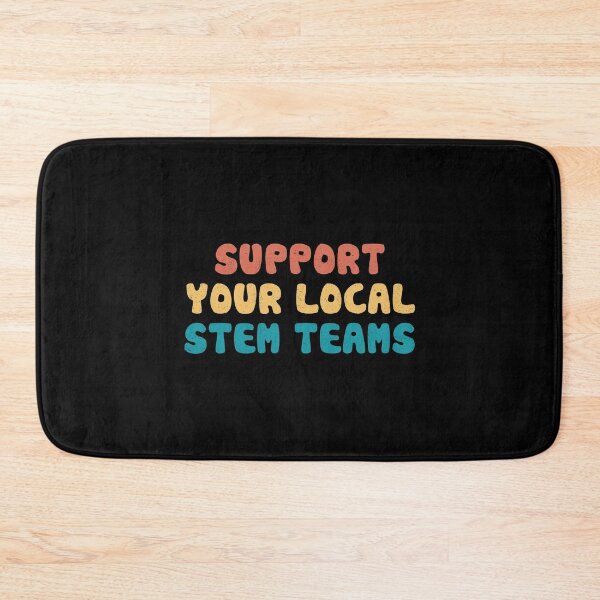 Item preview, Support Your Local STEM Teams designed and sold by orlumbuspirate.