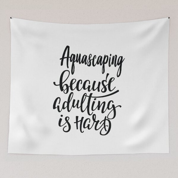 Item preview, Aquascaping Because Adulting Is Hard designed and sold by ProjectX23.
