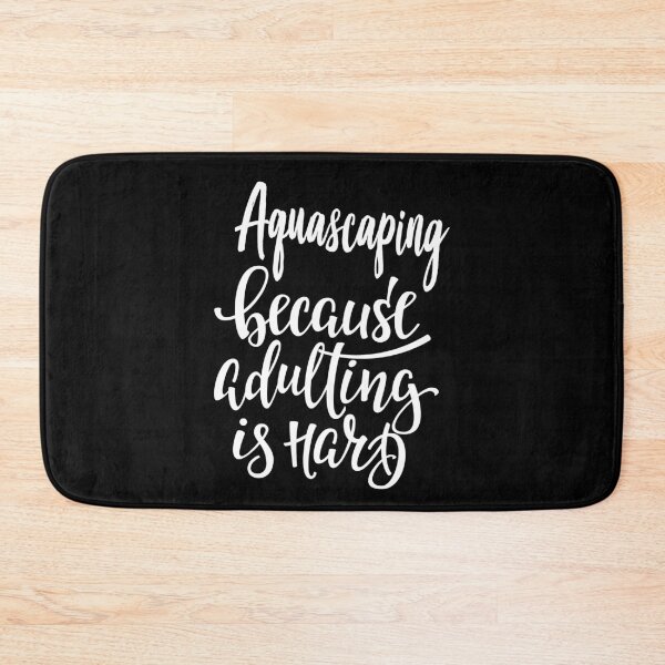 Item preview, Aquascaping Because Adulting Is Hard designed and sold by ProjectX23.