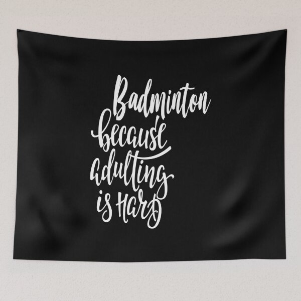 Item preview, Badminton Because Adulting Is Hard designed and sold by ProjectX23.