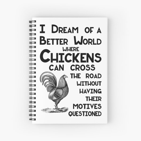 Item preview, I Dream of a Better World for Chickens Crossing the Road Joke designed and sold by SirLeeTees.