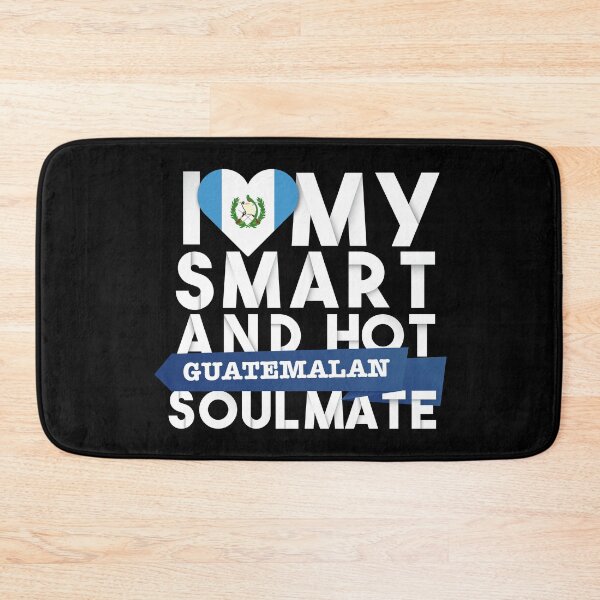 Item preview, I love my smart and hot Guatemalan soulmate designed and sold by Urosek.