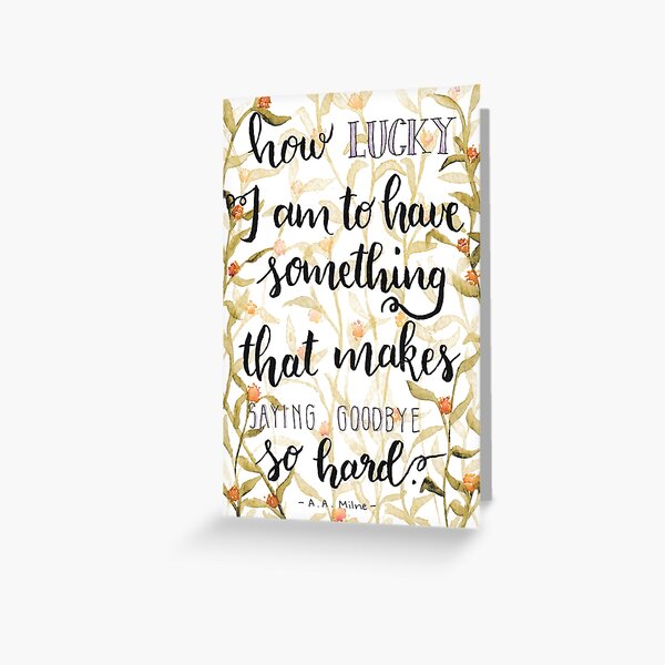 How Lucky I Am - A.A Milne Quote Greeting Card