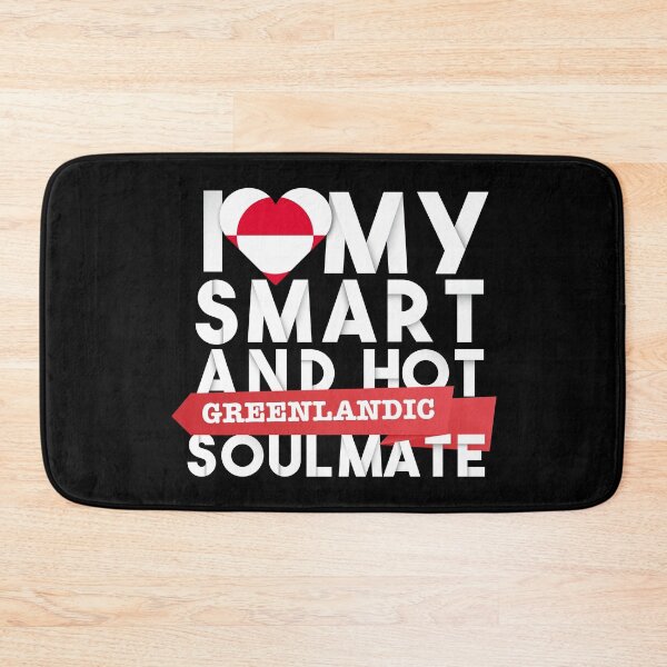 Item preview, I love my smart and hot Greenlandic soulmate designed and sold by Urosek.