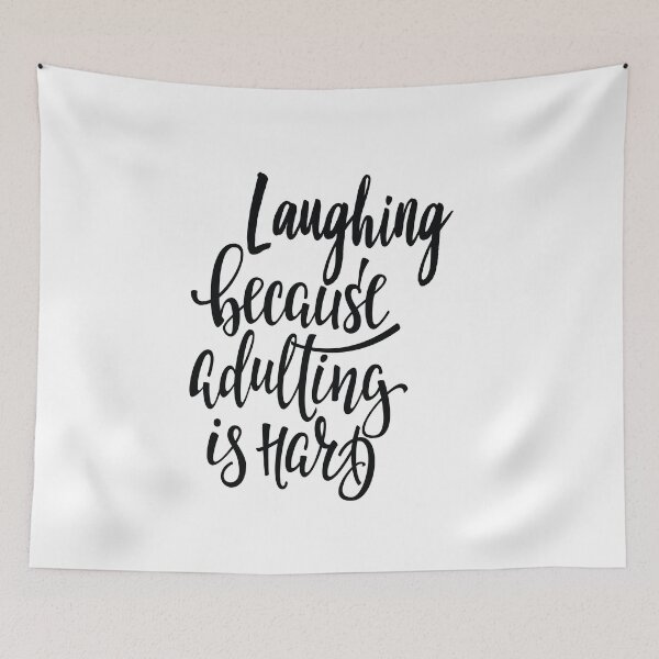 Item preview, Laughing Because Adulting Is Hard designed and sold by ProjectX23.
