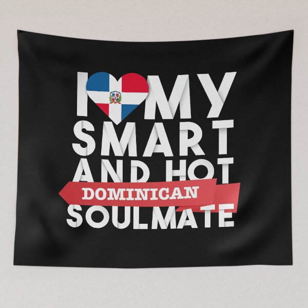 Item preview, I love my smart and hot Dominican soulmate designed and sold by Urosek.