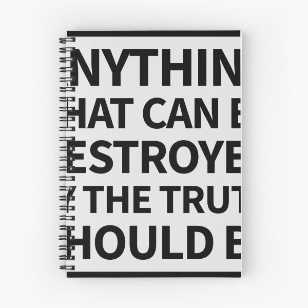 Item preview, anything that can be destroyed by the truth should be designed and sold by QuoteSpirations.