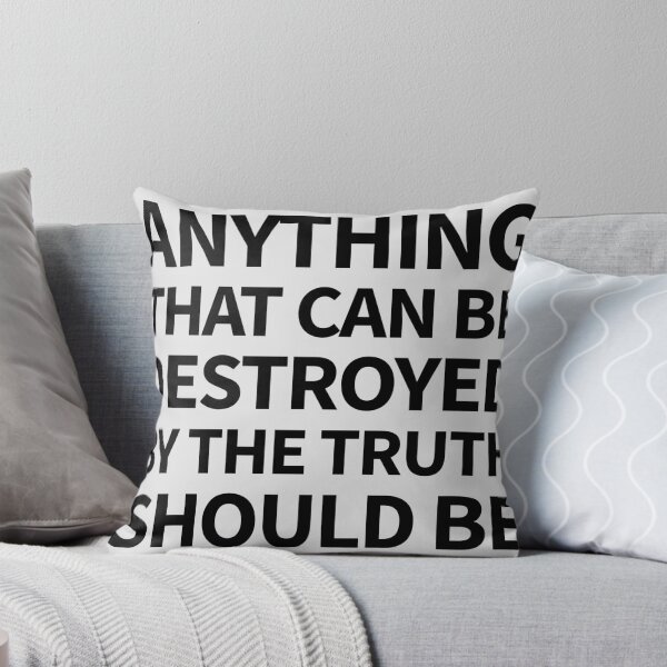 Item preview, anything that can be destroyed by the truth should be designed and sold by QuoteSpirations.