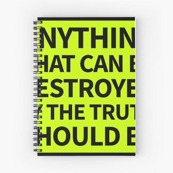 Item preview, anything that can be destroyed by the truth should be designed and sold by QuoteSpirations.